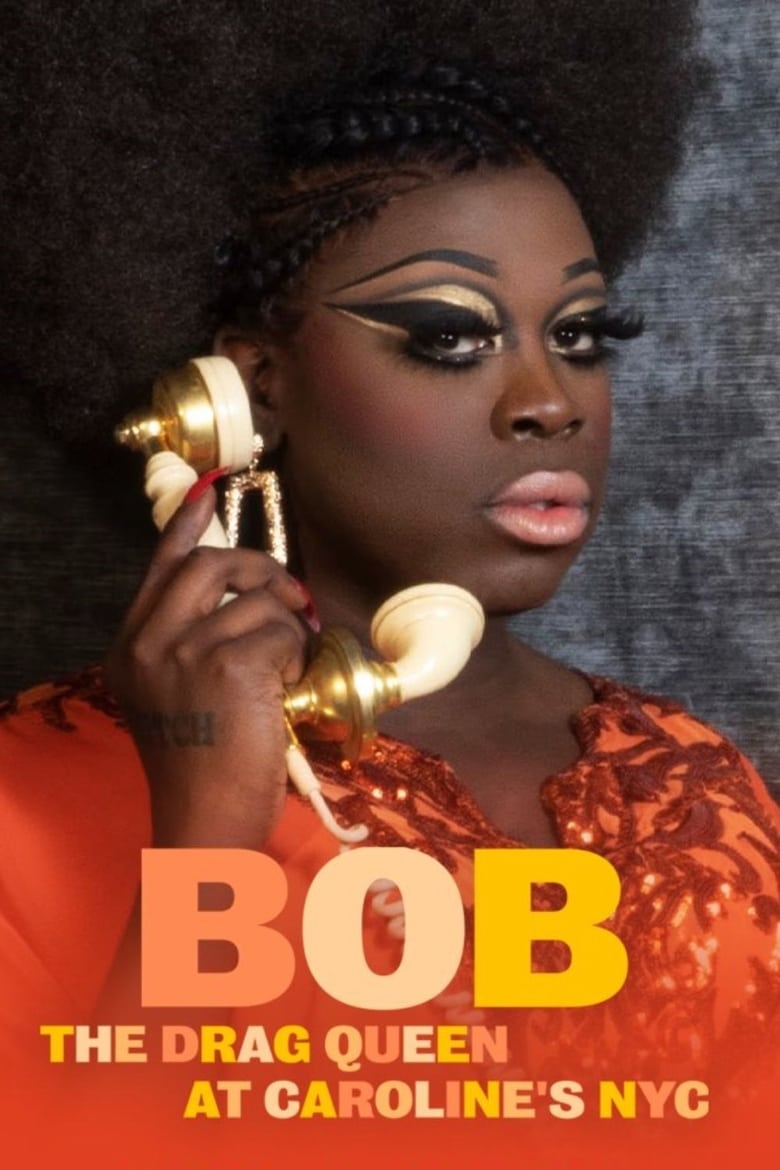 Bob the Drag Queen: Live at Caroline’s