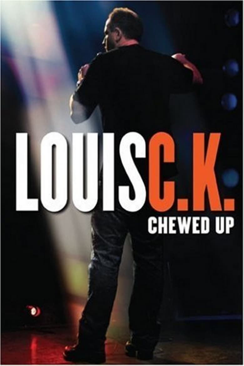 Louis C.K.: Chewed Up