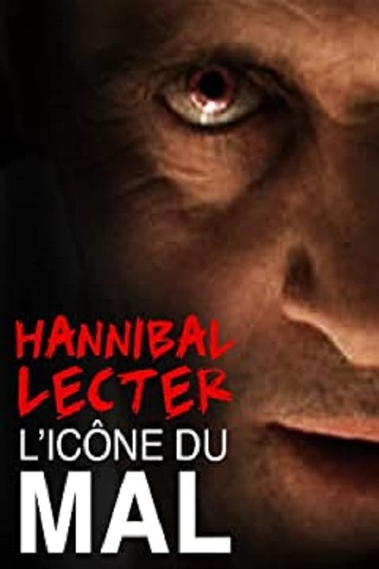 Hannibal Lecter, l’icône du mal par excellence