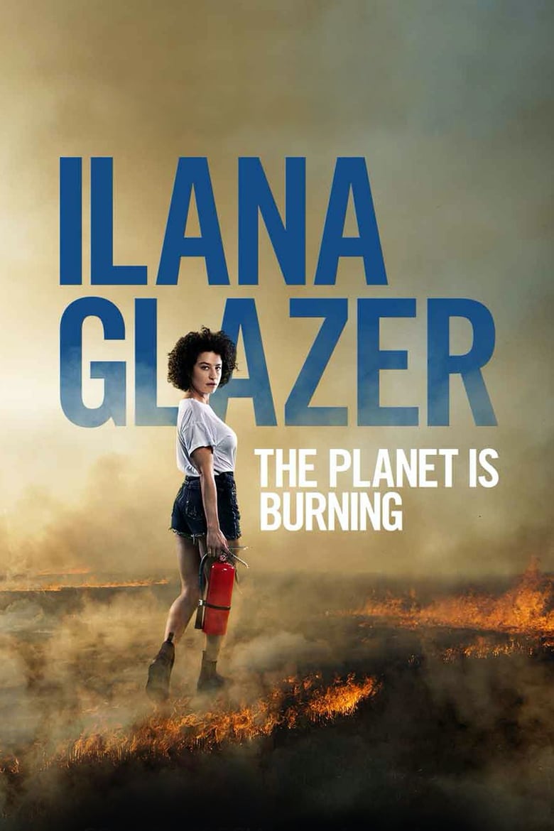 Ilana Glazer: The Planet Is Burning