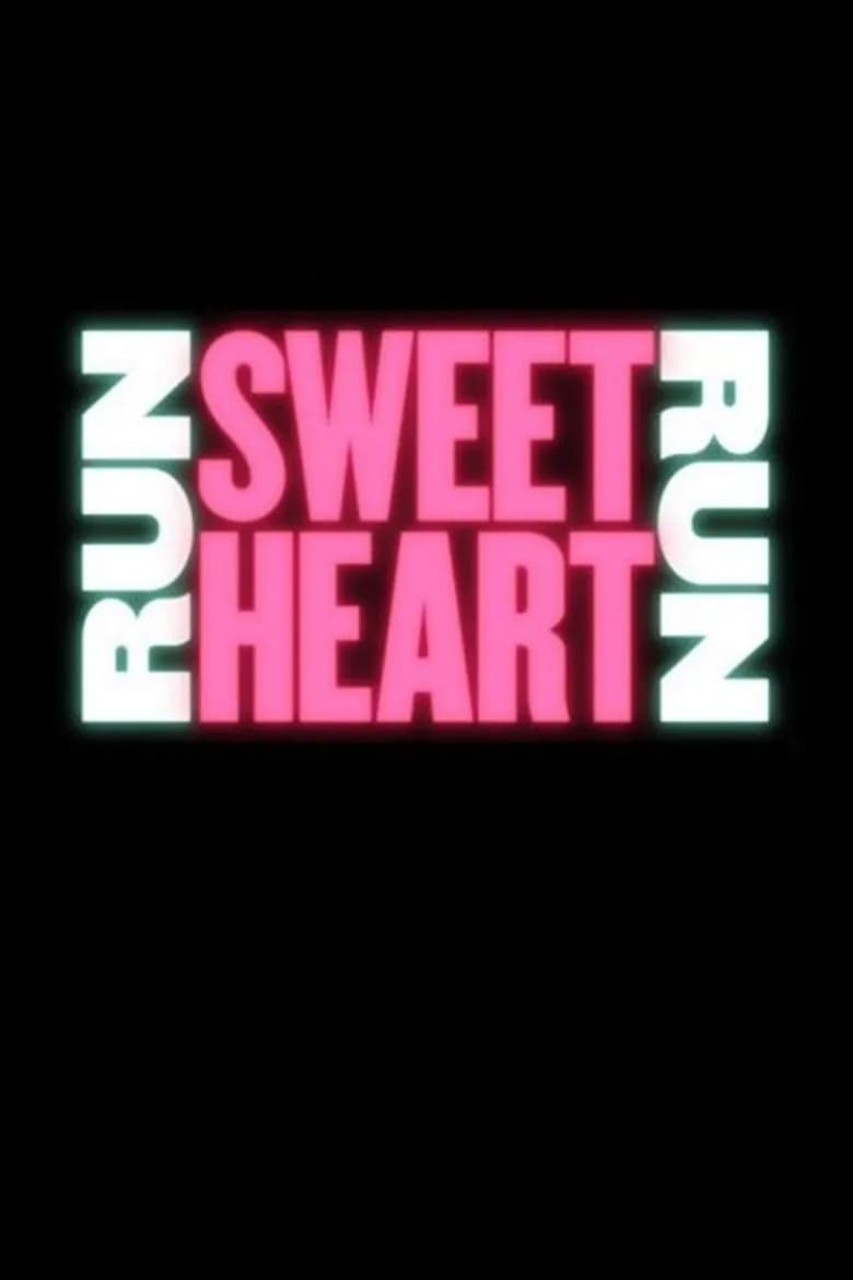 Run Sweetheart Run