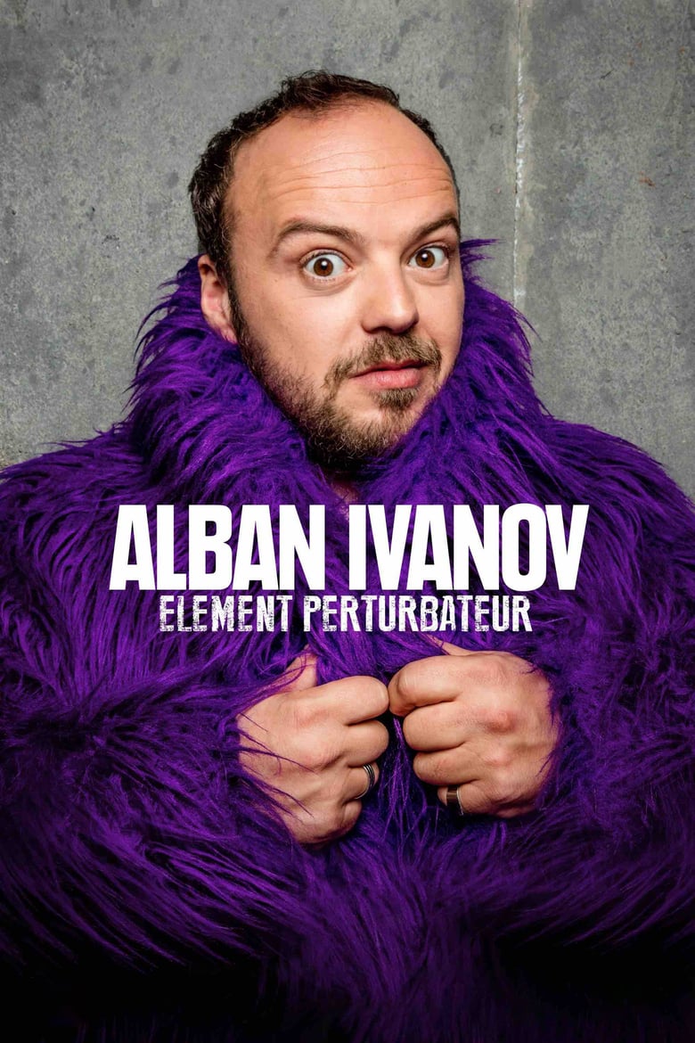 Alban Ivanov – Élément perturbateur